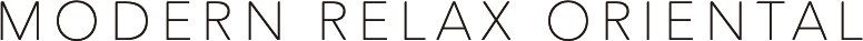 MODERN RELAX ORIENTAL