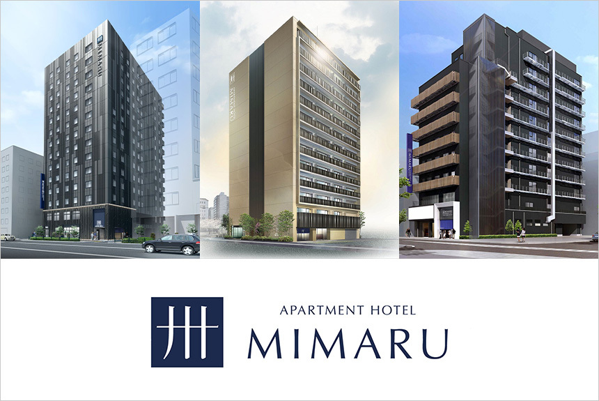 アパートメントホテルミマル（MIMARU） 20～22施設目の開業
                6月 東京・大阪に3施設を連続開業